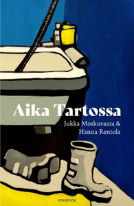 Moskuvaara, Jukka & Rentola, Hanna <br> Aika Tartossa