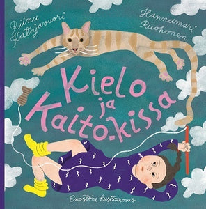 Katajavuori, Riina & Ruohonen, Hannamari  <br> Kielo ja Kaito-kissa